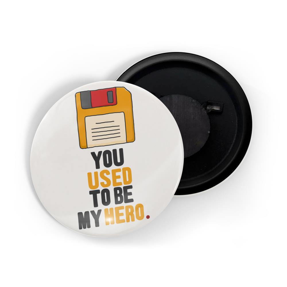 dhcrafts Fridge Magnet White You Used To My Hero Floppy Disk Vintage Glossy Finish Design Pack of 1